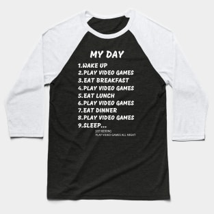 Daily routine for gamers Baseball T-Shirt
